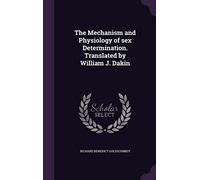 The Mechanism and Physiology of sex Determination. Translated by William J. Dakin