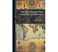 The Mechanism for Strategic Coercion