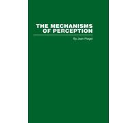 The Mechanisms of Perception