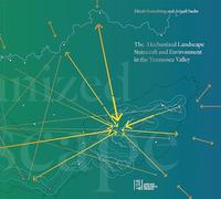 The Mechanized Landscape: Statecraft and Environment in the Tennessee Valley