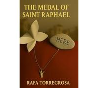 THE MEDAL OF SAINT RAPHAEL