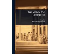 The Medea (of Euripides)