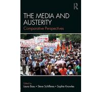 The Media and Austerity: Comparative perspectives