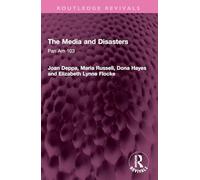 The Media and Disasters: Pan Am 103 (Routledge Revivals)