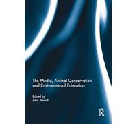 The Media, Animal Conservation and Environmental Education