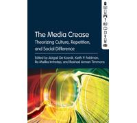 The Media Crease : Theorizing Culture, Repetition, and Social Difference