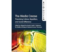 The Media Crease: Theorizing Culture, Repetition, and Social Difference