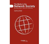 The Media in the Network Society: Browsing, News, Filters and Citizenship