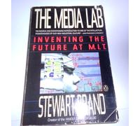 The Media Lab: Inventing the Future at Mit