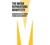 The Media Reparations Manifesto