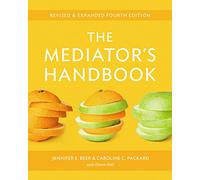 The Mediator's Handbook : Revised & Expanded fourth edition