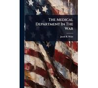 The Medical Department In The War