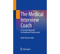 The Medical Interview Coach: A Practical Approach for Healthcare Professionals