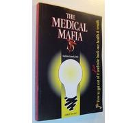 The Medical Mafia