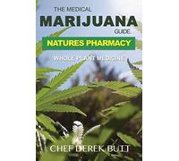 The Medical Marijuana Guide. NATURES PHARMACY: Whole Plant Medicine