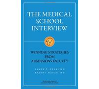 The Medical School Interview: Winning Strategies from Admissions Faculty