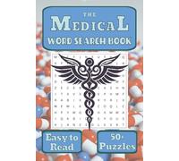 The Medical Word Search Puzzle Book: Word Searches for all ages about Medicine, Anatomy, The Human Body | 50+ Puzzles… | 6x9 inches, 110 pages | ... Relaxing on Vacation, Holidays or Free Times