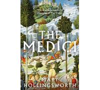 The Medici: Mary Hollingsworth