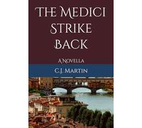 The Medici Strike Back: A Novella (The Andrew Grey Chronicles)