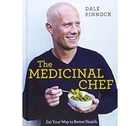 The Medicinal Chef: Eat your way to better health