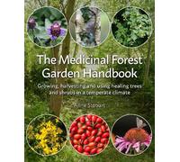 The Medicinal Forest Garden Handbook