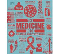 The Medicine Book: Big Ideas Simply Explained (DK Big Ideas)