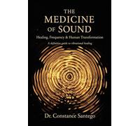 The Medicine of Sound: Healing, Frequency & Human Transformation