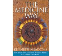 The Medicine Way: How to Live the Teachings of the Native American Medicine Wheel