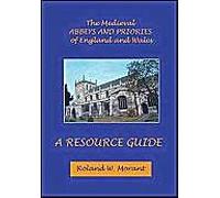The Medieval Abbeys of England and Wales: A Resource Guide