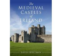 The Medieval Castles of Ireland