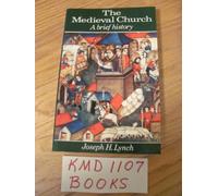 The Medieval Church: A Brief History