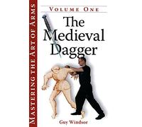 The Medieval Dagger (Mastering the Art of Arms): 1