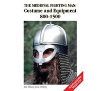 The Medieval Fighting Man: Costume and Equipment 800-1500: EMS18 (Europa Militaria Special, EMS18)