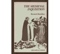 The Medieval Inquisition (Foundations of medieval history)