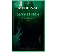 The Medieval Saviors