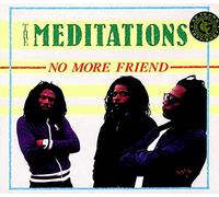 The Meditations - No More Friend
