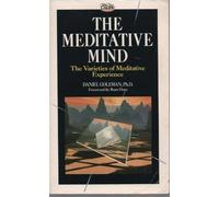 The Meditative Mind: The Varieties of Meditative Experience