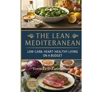 The Mediteranean: Low-Carb, Heart-Healthy Living on a Budget