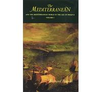 The Mediterranean and the Mediterranean World in the Age of Philip II: v. 1 (Mediterranean & the Mediterranean World in the Age of Philip): 001
