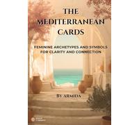 The Mediterranean Cards: Feminine Archetypes and Symbols for Clarity and Connection