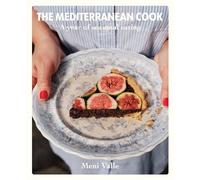 The Mediterranean Cook: A year of seasonal eating