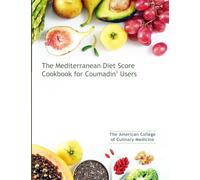 The Mediterranean Diet Score Cookbook for Coumadin® Users