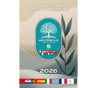 The Mediterranean Extra Virgin Olive Oils (2026 Edition)