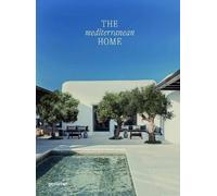 The Mediterranean Home: Residential Architecture and Interiors with a Southern
