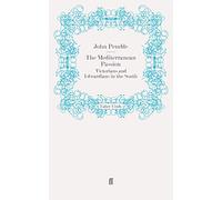 The Mediterranean Passion: Victorians and Edwardians in the South