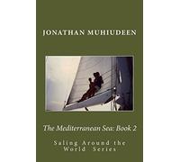 The Mediterranean Sea: Book 2: Sailing Around the World Series: Volume 2