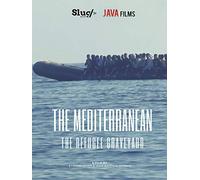 The Mediterranean: The Refugee Graveyard