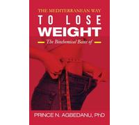 The Mediterranean Way to Lose Weight: The Biochemical Basis of