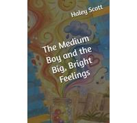 The Medium Boy and the Big, Bright Feelings