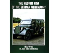 The Medium PKW of the German Wehrmacht 1937-1945 (Schiffer Military History)